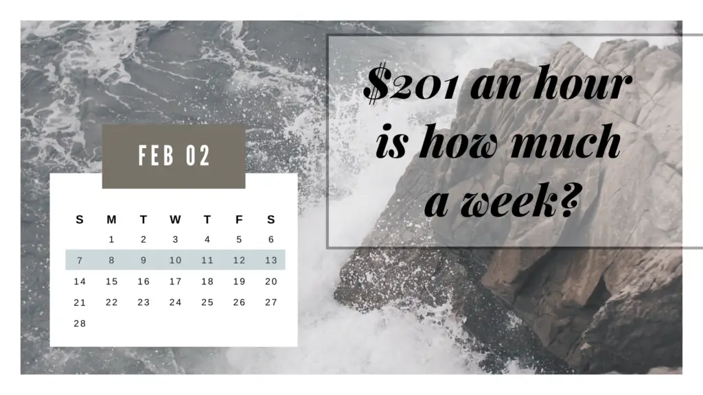 201 dollars an hour is how much weekly?